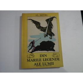 DIN MARILE LEGENDE ALE LUMII - ALEXANDRU MITRU - 1987